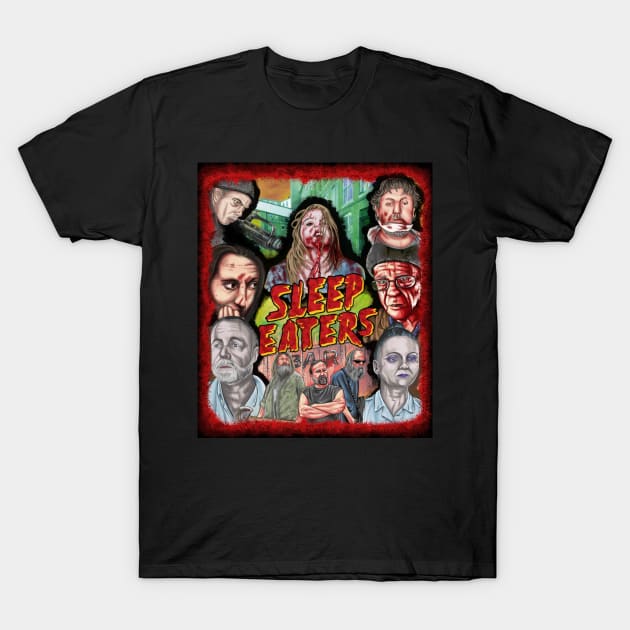 Original "SLEEP EATERS" Poster Design (Variation 2) T-Shirt by CemeteryTheater